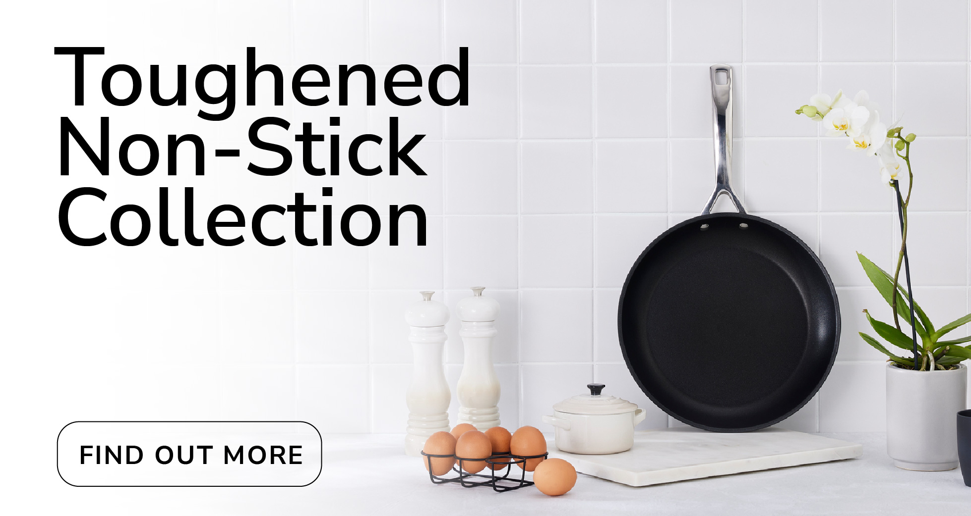 Toughenend Non-Stick Collection